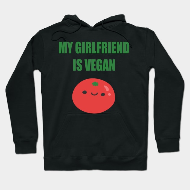 My girlfriend is Vegan Hoodie by JevLavigne